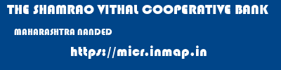 THE SHAMRAO VITHAL COOPERATIVE BANK  MAHARASHTRA NANDED    micr code